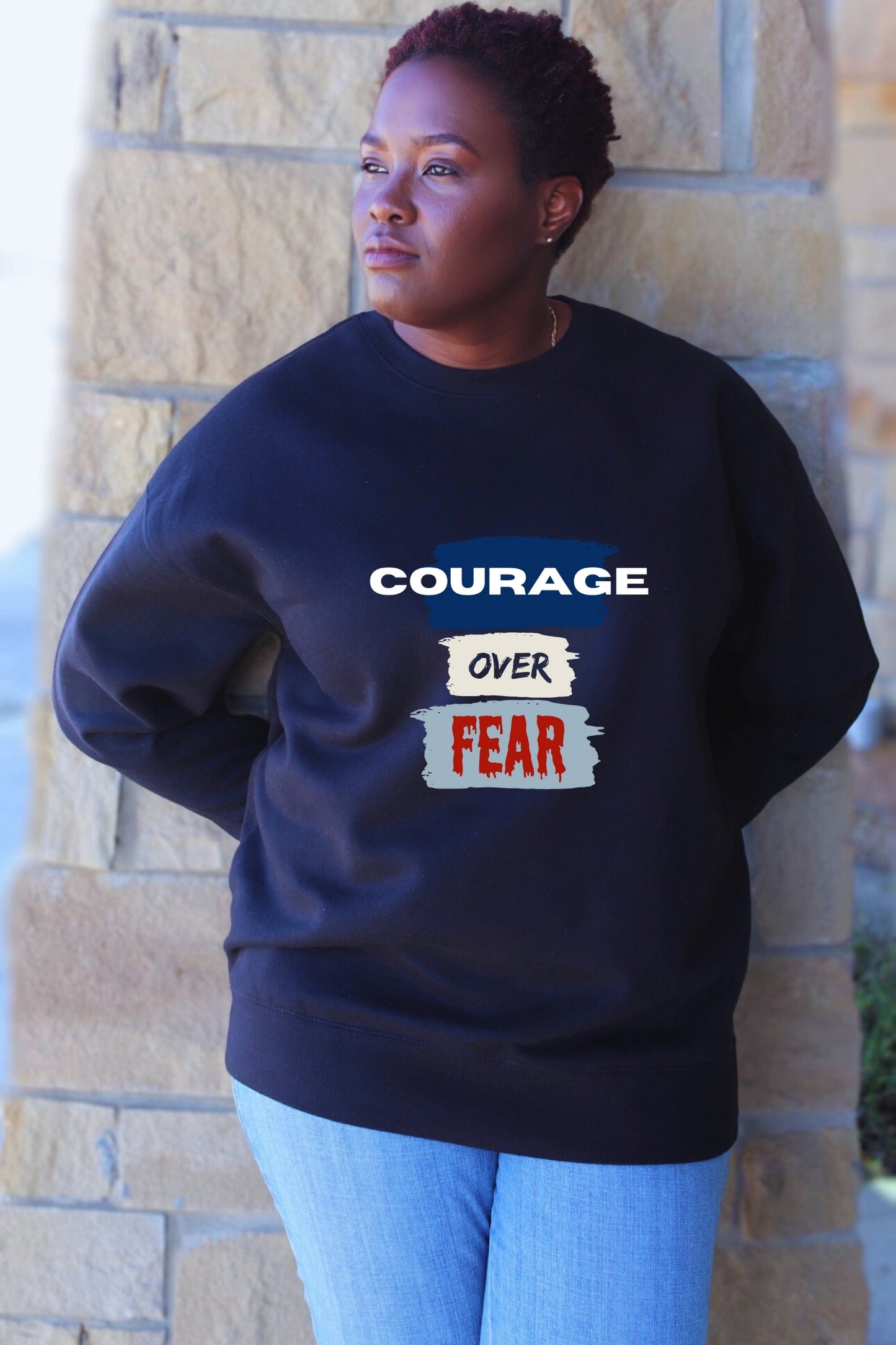 Courage Over Fear Sweatshirt